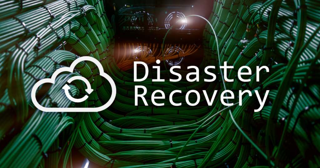 Disaster Recovery
